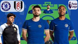 CHELSEA VS FULHAM EPL MATCHWEEK 7 | CHELSEA STRONGEST LINE UP AGAINST FULHAM PREMIER LEAGUE 2023/24