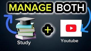 How To Manage Study With Youtube Channel |  Tips Every Students Should Know!