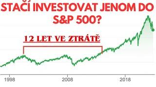 Stačí Investovat pouze do Indexu S&P 500?