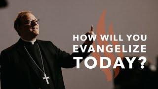 How Will You Evangelize Today? - Bishop Barron's Sunday Sermon