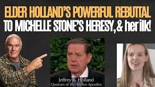 Michelle Stone's 132 Problems Elder Hollands’ Powerful Rebuttal to her, & ALL, Schismatic Heresies!