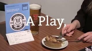 It's time for A Play, A Pie and A Pint