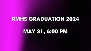 RMHS Class of 2024 Graduation