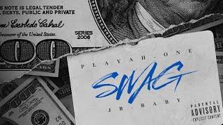 Swag - Playah One Ft. JB Baby
