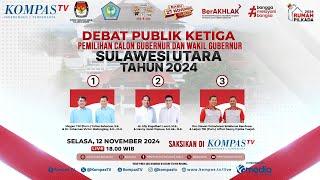 LIVE - Debat Calon Gubernur dan Wakil Gubernur Sulawesi Utara 2024