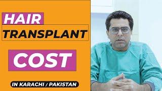 Hair Transplant Cost in Pakistan Karachi - PRICE REVEALED