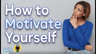 The Secret to Self Motivation - MotiveMystic podcast