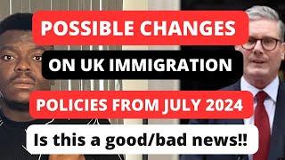 POSSIBLE CHANGES ON UK IMMIGRATION POLICIES FOR STUDENTS, DEPENDANTS & WORKERS POST GENERAL ELECTION