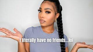 GIRL TALK: Why I Have NO Friends At 24... | Fake Friends, Jealous Females, Bullying