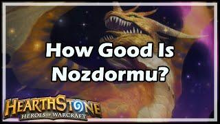 [Hearthstone] How Good Is Nozdormu?