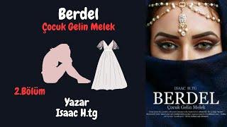 Çocuk Gelin Melek |Berdel| - 2. Bölüm