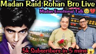 Madan Raid Rohan Bro Live ️ Madan Emotional Talk #madan #madanop #mrconqueror #pubgmadan #bgmi