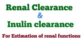 Renal clearance | Use of clearance method to calculate GFR | Inulin Clearance