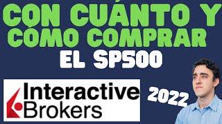 Cómo invertir en el SP500 en INTERACTIVE BROKER, con POCO DINERO - EL mejor ETF y cuanto dinero IBKR