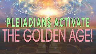 Earth's Transformation to the Golden Age with the Pleiadians: Walking the Path of Light!