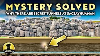 Mystery SOLVED: WHY They Built Hidden Tunnels at Sacsayhuaman