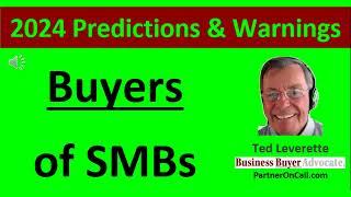 2024 Predictions and Warnings for Buyers of SMBs