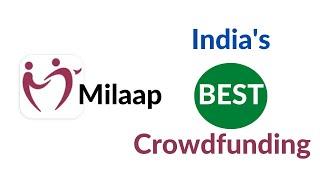 Milaap : Crowdfunding App Review | smiletech