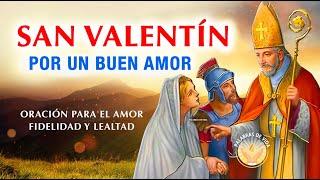 ORACION a SAN VALENTIN para un BUEN AMOR ️️