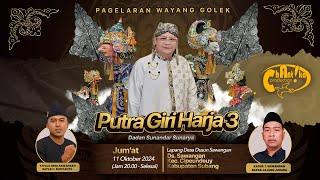 LIVE WAYANG GOLEK PUTRA GIRIHARJA3 ( PGH3 ) H. DADAN SUNANDAR SUNARYA - DUSUN SAWANGAN SUBANG