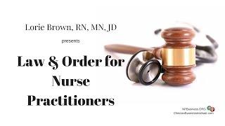 Law & Order for Nurse Practitioners (& Nurses too!)