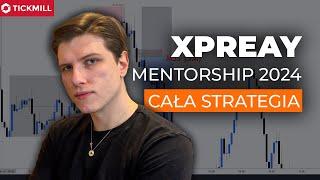 XPREAY MENTORSHIP (2024)  - Cała strategia (Część 13)