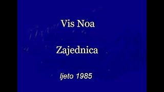 Vis Noa - Zajednica - (Uskrs fest 1982)