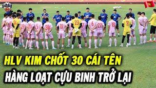 HLV Kim Chốt 30 Cái Tên ĐTVN Tập Trung Đấu Campuchia Và Lào, Hàng Loạt Cựu Binh Trở Lại