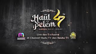 TRAILER HAUL PELEM KE-47 | AL HABIB MUHAMMAD BIN THOHIR BA'ABUD