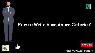 How to Write Acceptance Criteria | ba careers |