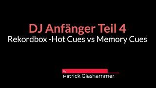 DJ Anfänger Teil 4 - Hotcues vs Memory Cues