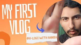 My First Vlog | V-logs with Hamza Just intro. |#firstvlog |#myfirstvlog |#my_first_vlog |#vlogs