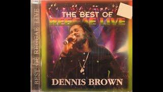 Dennis Brown - The Best Of Reggae Live,Vol.1&2.