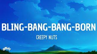 Bling-Bang-Bang-Born - Creepy Nuts (Lyrics)