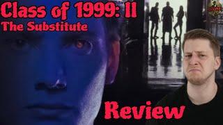 SCI-FI HORROR ohne SCI-FI HORROR?! Cool... | CLASS OF 1999 Part 2: THE SUBSTITUDE | Kritik & Review