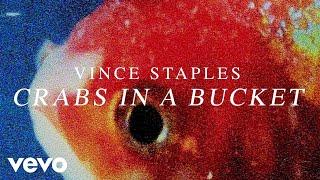 Vince Staples - Crabs In A Bucket (Official Audio)