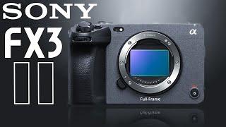 Sony FX3 II - Upcoming Premium Cinema Camera!