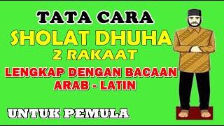 Tata Cara Sholat Dhuha Mudah Dan Lengkap Dengan Bacaan Arab - Latin Untuk Pemula...