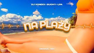 DJ KondiX & Suchy & LPA - Na Plaży 