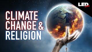 Is Climate Change & Religion Connected? | LED Live • EP54