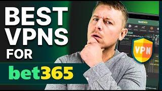 Best VPN for bet365 - Can You Use a VPN on Bet365