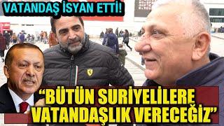 Erdoğan, "Suriyelilerin tamamına vatandaşlık vereceğiz" dedi, halk isyan etti!