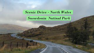 Scenic Drive - North Wales  - SNOWDONIA NATIONAL PARK