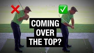 Stop Coming Over The Top! 2 Drills To Fix Your Downswing & Slice