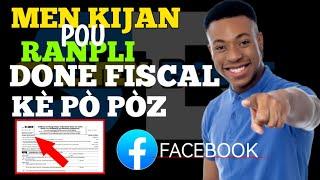 Men kijan Pou Ranpli Enfòmansyon Tax ou Fòmilè Fiscal Facebook Byen Fasil 2023!!!!