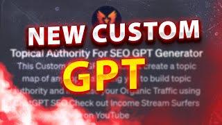 The BEST Way To Increase Topical Authority (Custom ChatGPT SEO Assistant)