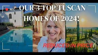 MY TOP 3 TUSCAN HOMES OF 2024 - UNSOLD AND REDUCED IN PRICE! ARE YOU READY TO LIVE IN ITALY?