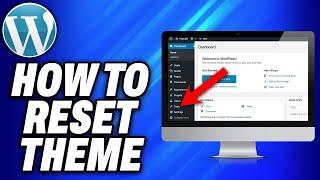 How To Reset WordPress Theme (2024) - Easy Fix