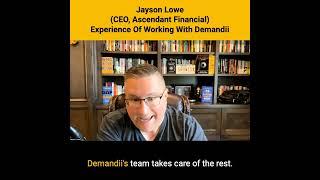 Jayson Lowe  - Ascendant Financial  - Demandii Testimonial