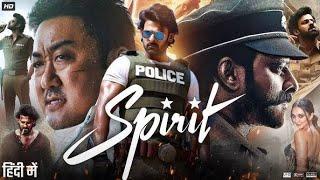 Spirit Full Movie In Hindi 2025 | Prabhas | Don Lee | Kiara Advani | Sandeep Reddy | South Movie